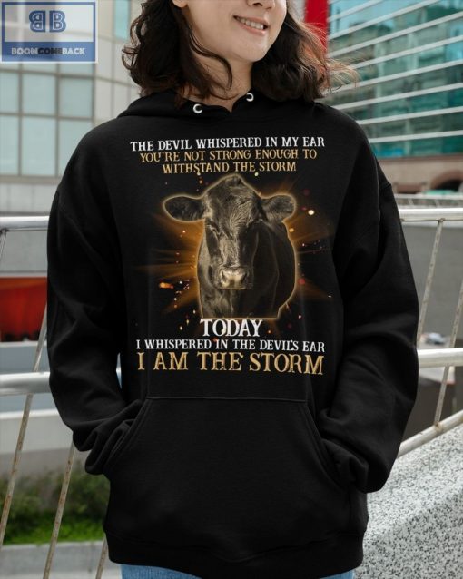 Cow The Devil Whispered In My Ear I’m The Storm Shirt