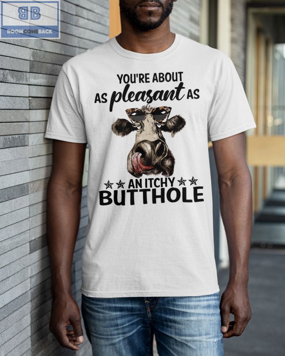 Cow You Are About As Pleasant As Shirt