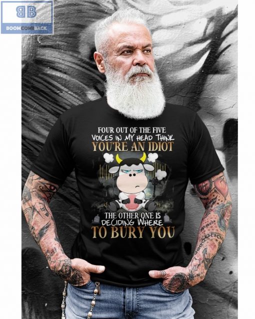 Cow You're An Idiot To Bury You Shirt