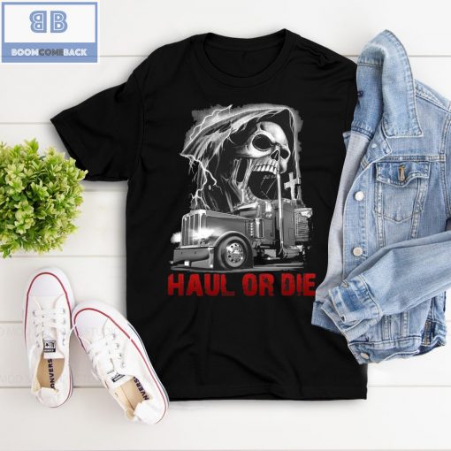 Death Truck Haul Or Die Shirt