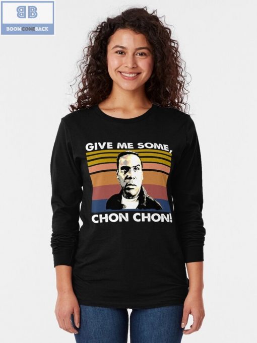 Give Me Some Chon Chon Vintage Shirt