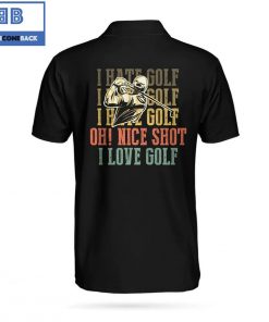 Golf I Hate Golf Nice Shot I Love Golf Athletic Collared Men's Polo Shirt