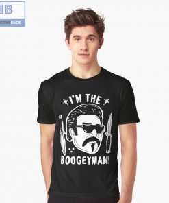 I'm The Boogeyman Shirt