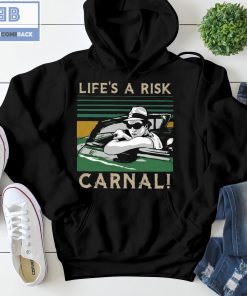Life's A Risk Carnal Vintage Shirt