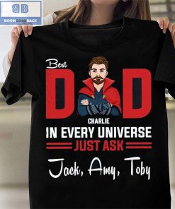 Personalized Best Dad In Every Universe Shirt