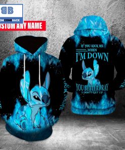 Personalized Stitch If You Kick Me When I'm Down You Better Pray I Don't Get Up 3D Hoodie