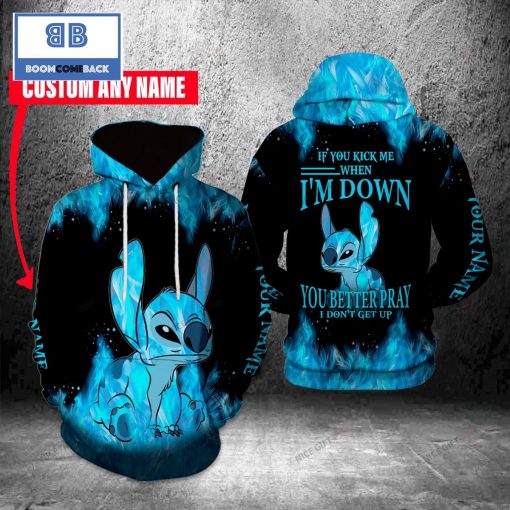 Personalized Stitch If You Kick Me When I’m Down You Better Pray I Don’t Get Up 3D Hoodie