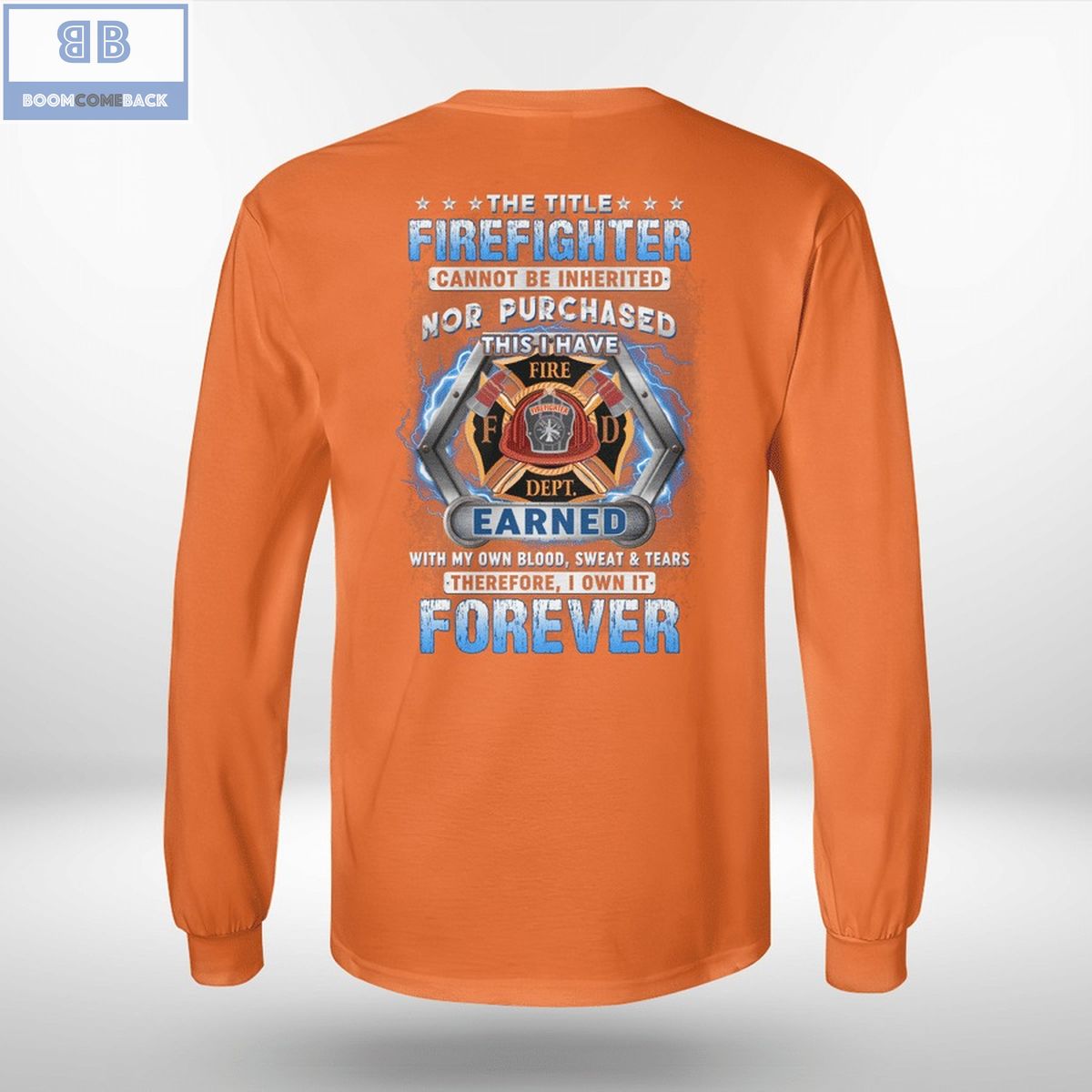The Title Firefighter Cannot Be Inherited Nor Purchased Shirt