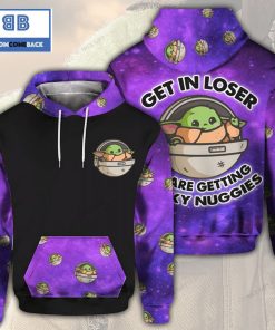 baby yoda get in loser we are getting chicky nuggies 3d hoodie 4 212lx