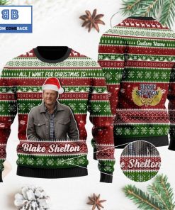 all i want for christmas is blake shelton custom name 3d ugly sweater 3 K1BWK
