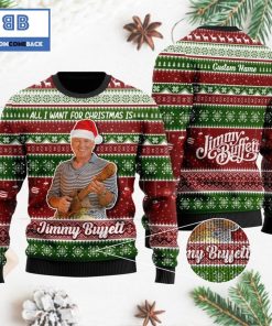 all i want for christmas is jimmy buffett custom name 3d ugly sweater 2 Sdb66