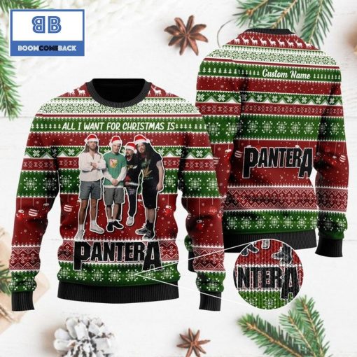 All I want for Christmas is Pantera Custom Name 3D Ugly Sweater