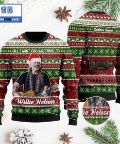 all i want for christmas is willie nelson custom name 3d ugly sweater 2 pTnl2