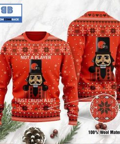 cleveland browns not a player i just crush alot ugly christmas sweater 2 h9E0j