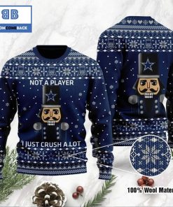 dallas cowboys not a player i just crush alot ugly christmas sweater 2 iwFII