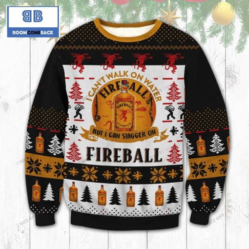 I Can’t Walk On Water But I Can Stagger On Fireball Cinnamon Whisky Christmas 3D Sweater