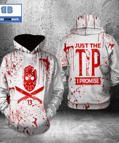 Jason Voorhees Just The Tip I Promise Halloween White 3D Hoodie