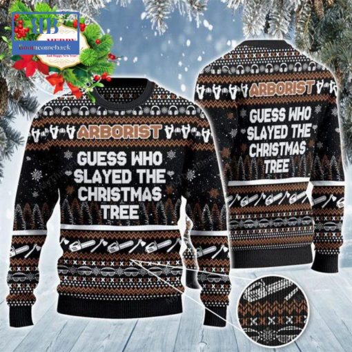 Arborist Guess Who Slayed The Christmas Tree Ugly Christmas Sweater