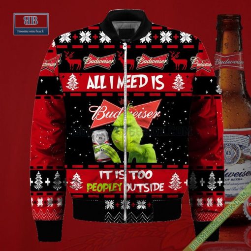 Grinch All I Need Is Budweiser It Is Too Peopley Outside Ugly Christmas Sweater Hoodie Zip Hoodie Bomber Jacket