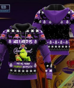 Grinch All I Need Is Crown Royal It Is Too Peopley Outside Ugly Christmas Sweater Hoodie Zip Hoodie Bomber Jacket