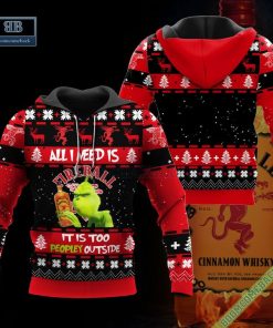 Grinch All I Need Is Fireball It Is Too Peopley Outside Ugly Christmas Sweater Hoodie Zip Hoodie Bomber Jacket