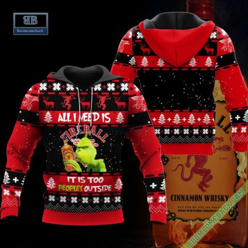 Grinch All I Need Is Fireball It Is Too Peopley Outside Ugly Christmas Sweater Hoodie Zip Hoodie Bomber Jacket