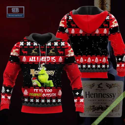 Grinch All I Need Is Hennessy It Is Too Peopley Outside Ugly Christmas Sweater Hoodie Zip Hoodie Bomber Jacket