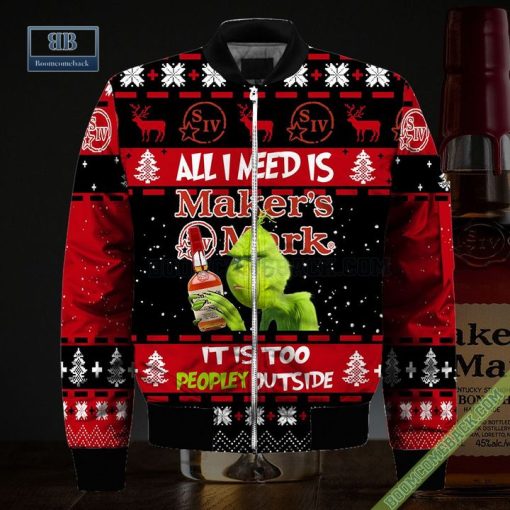 Grinch All I Need Is Makers Mark It Is Too Peopley Outside Ugly Christmas Sweater Hoodie Zip Hoodie Bomber Jacket