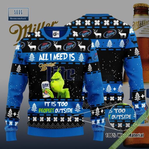 Grinch All I Need Is Miller Lite It Is Too Peopley Outside Ugly Christmas Sweater Hoodie Zip Hoodie Bomber Jacket