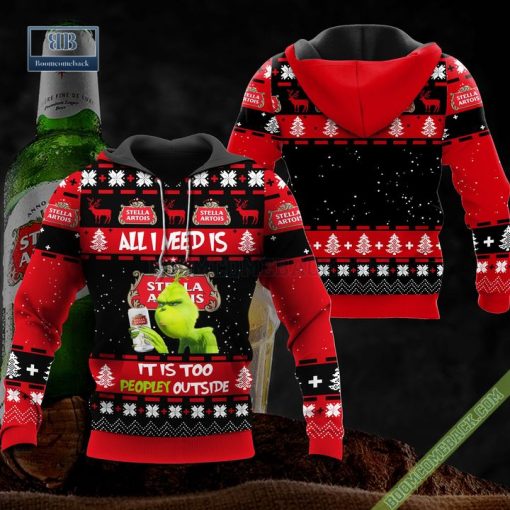 Grinch All I Need Is Stella Artois It Is Too Peopley Outside Ugly Christmas Sweater Hoodie Zip Hoodie Bomber Jacket