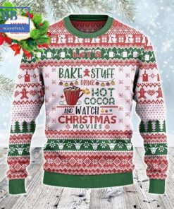 lets bake stuff drink hot cocoa and watch christmas movies ugly christmas sweater 3 zZ1l4