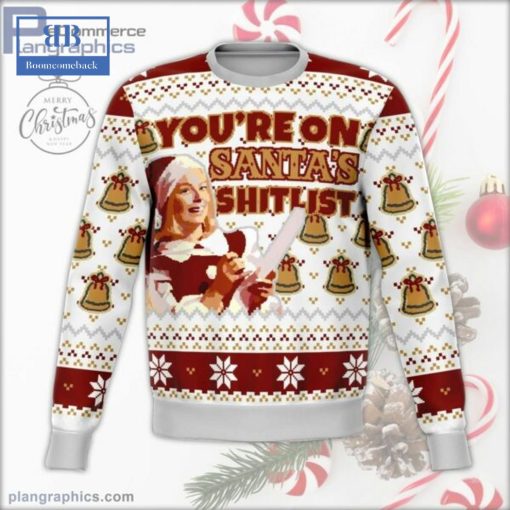You’re On Santa’s Shitlist Ugly Christmas Sweater