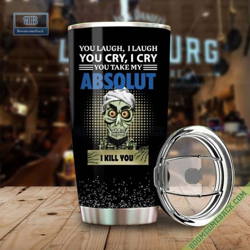 Achmed You Laugh I Laugh You Cry I Cry You Take My Absolut Vodka I Kill You Tumbler Cup