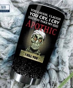 achmed you laugh i laugh you cry i cry you take my apothic wine i kill you tumbler cup 3 Cr3fQ