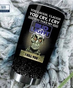 achmed you laugh i laugh you cry i cry you take my bud light i kill you tumbler cup 3 XSjlz
