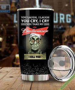 Achmed You Laugh I Laugh You Cry I Cry You Take My Budweiser I Kill You Tumbler Cup