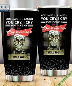 achmed you laugh i laugh you cry i cry you take my budweiser i kill you tumbler cup 5 lMzbH