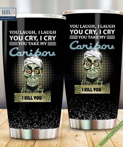 achmed you laugh i laugh you cry i cry you take my caribou coffee i kill you tumbler cup 5 GCiox