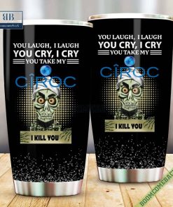 achmed you laugh i laugh you cry i cry you take my ciroc i kill you tumbler cup 5 xodEB