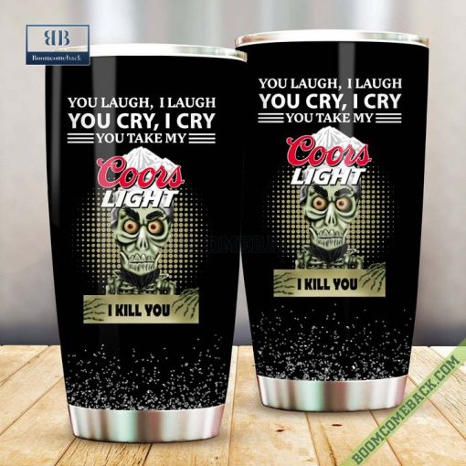 Achmed You Laugh I Laugh You Cry I Cry You Take My Coors Light I Kill You Tumbler Cup