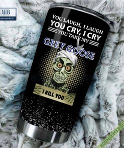 achmed you laugh i laugh you cry i cry you take my grey goose i kill you tumbler cup 3 kW9CD