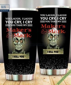 achmed you laugh i laugh you cry i cry you take my makers mark i kill you tumbler cup 5 gJwhf