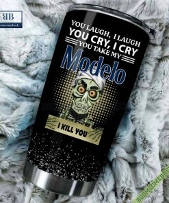 achmed you laugh i laugh you cry i cry you take my modelo i kill you tumbler cup 3 NyyOO
