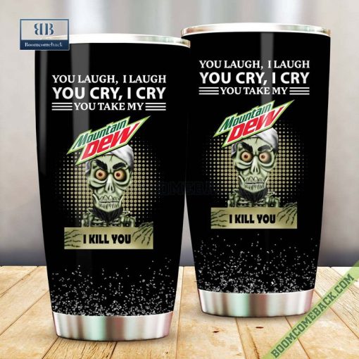 Achmed You Laugh I Laugh You Cry I Cry You Take My Mountain Dew I Kill You Tumbler Cup