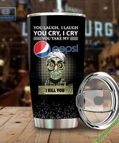 Achmed You Laugh I Laugh You Cry I Cry You Take My Pepsi I Kill You Tumbler Cup