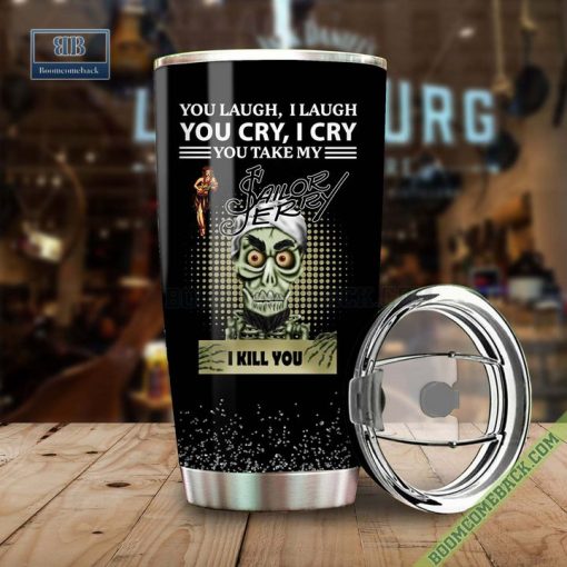 Achmed You Laugh I Laugh You Cry I Cry You Take My Sailor Jerry I Kill You Tumbler Cup