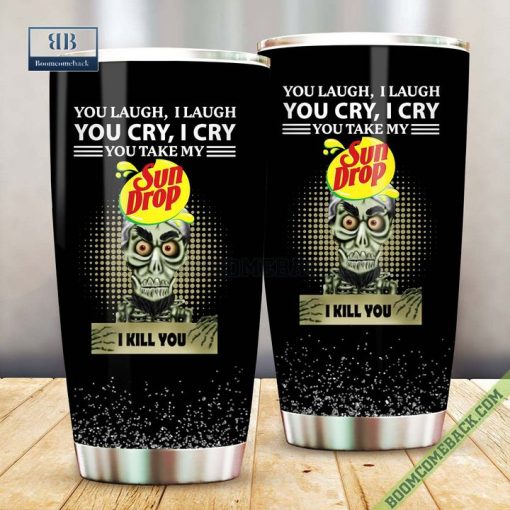Achmed You Laugh I Laugh You Cry I Cry You Take My Sun Drop I Kill You Tumbler Cup