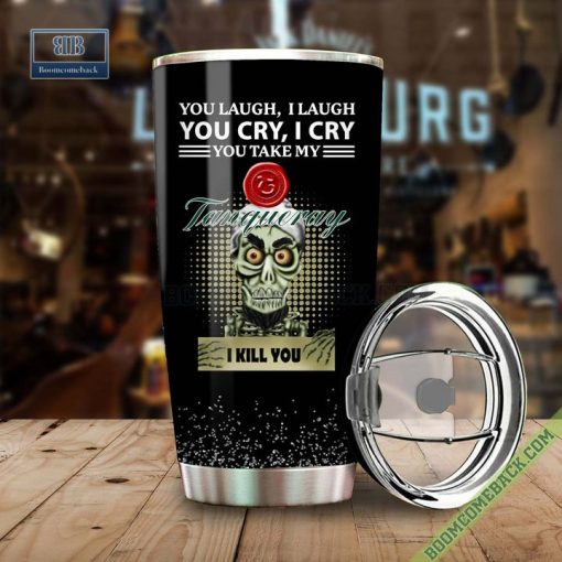 Achmed You Laugh I Laugh You Cry I Cry You Take My Tanqueray I Kill You Tumbler Cup