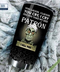 achmed you laugh i laugh you cry i cry you take my tequila patron i kill you tumbler cup 3 SsJfF